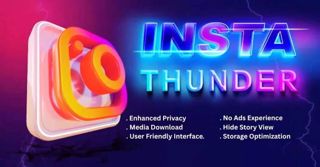 Download Insta Thunder v16 & Enjoy Powerful Features with a few Glitches 1 Download Insta Thunder
