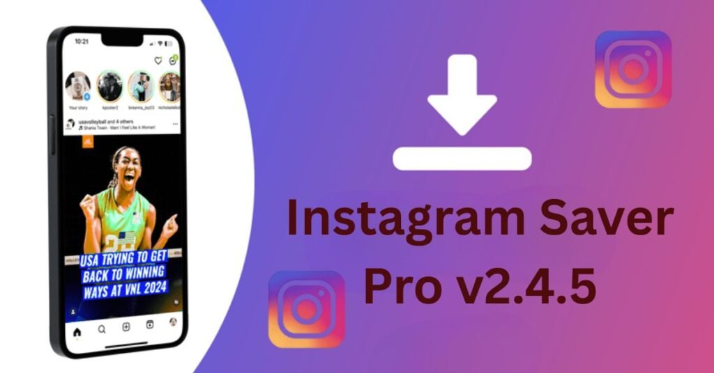 Instagram Saver Pro v2.4.5 Powerful Benefits with a Catch 1 Instagram Saver Pro . Here you can directly download Instagram content .