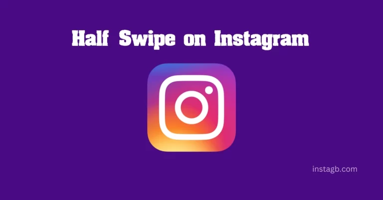 Can you Half-Swipe on Instagram?
