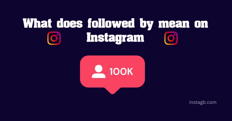 What does followed by mean on Instagram