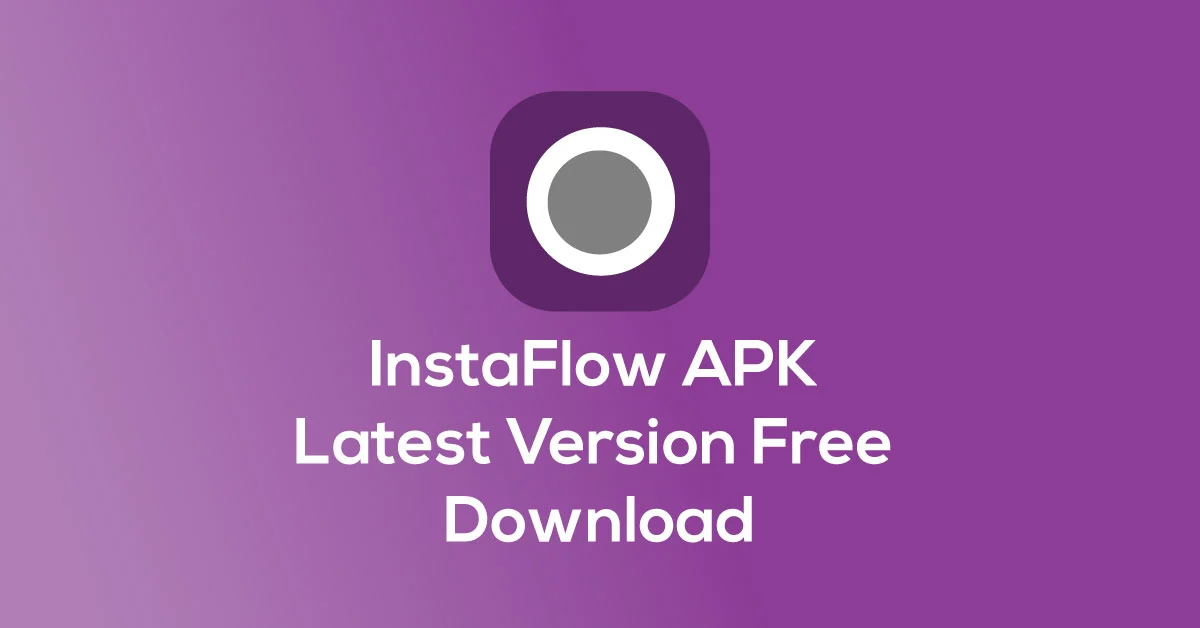 InstaFlow APK