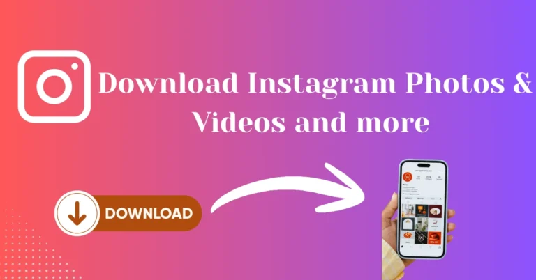 Download Instagram Photos and Videos