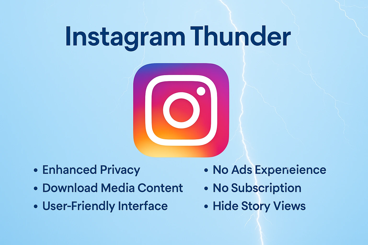 Download Insta Thunder with a platform with more unique features.