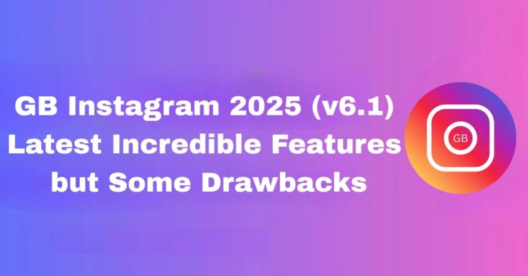 GB Instagram 2025 (v6.1) Latest Incredible Features but Some Drawbacks 7 GB Instagram 2025 (v6.1) Latest Incredible Features but Some Drawbacks