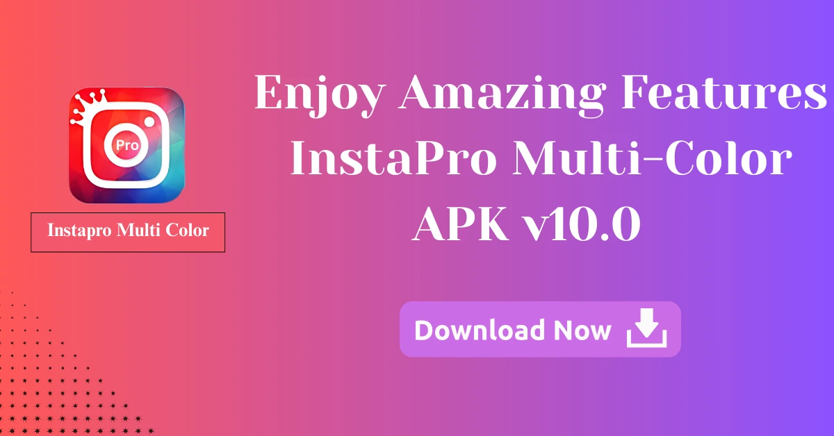 InstaPro Multi-Color APK v10.0.