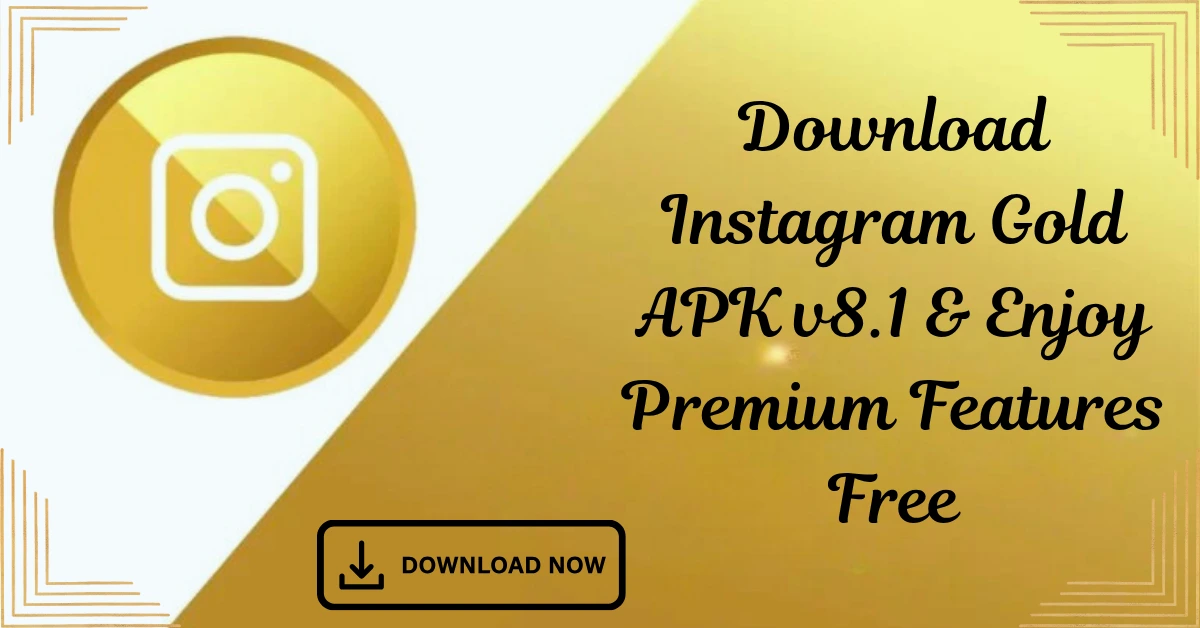Download Instagram Gold APK v8.1 now and enjoy .